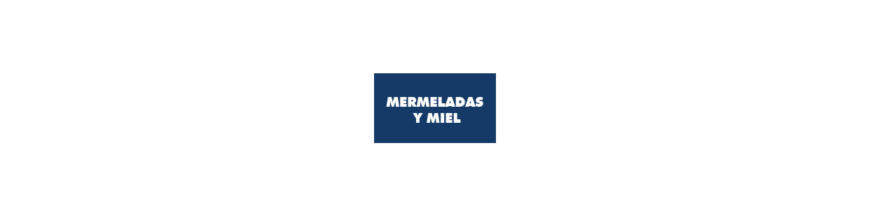 Mermeladas y miel